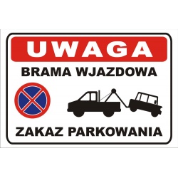 Tabliczka ostrzegawcza - Zakaz Parkowania Brama <BR>20 x 30